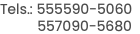 Tels.: 555590-5060 557090-5680